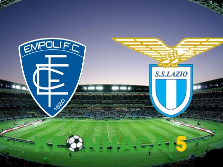 Soi kèo nhà cái Empoli vs Lazio – 02h00 – 04/06/2023